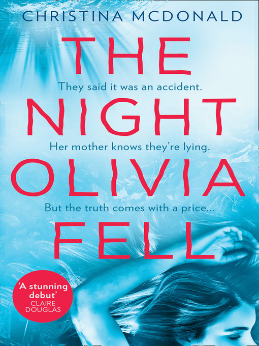 Title details for The Night Olivia Fell by Christina McDonald - Wait list
